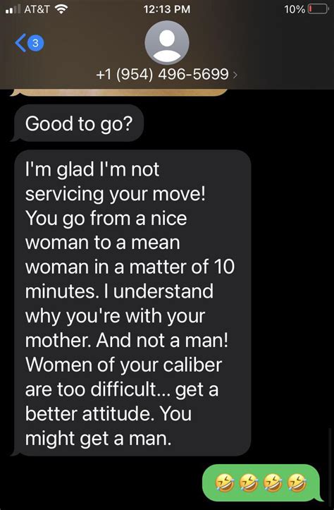 Stay Away From Thoughtful Moving Rude As Can Be See Text I Received From Justin After Telling
