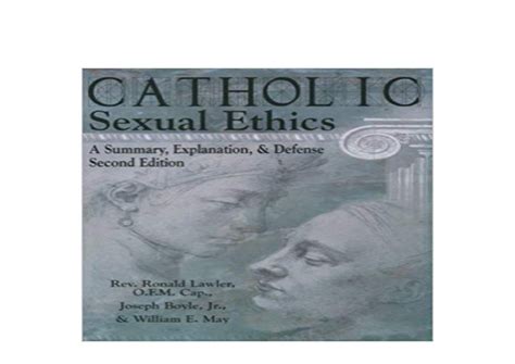 Pdf Library Catholic Sexual Ethics A Summary Explanation Defense Readonline