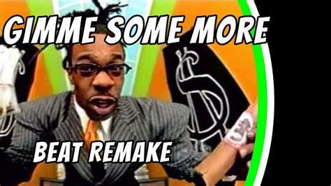 remaking busta rhymes gimme some more mpclive youtube