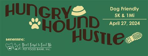 Hungry Hound Hustle 5k1mi Dont Forget To Feed Me Pet Food Bank Inc