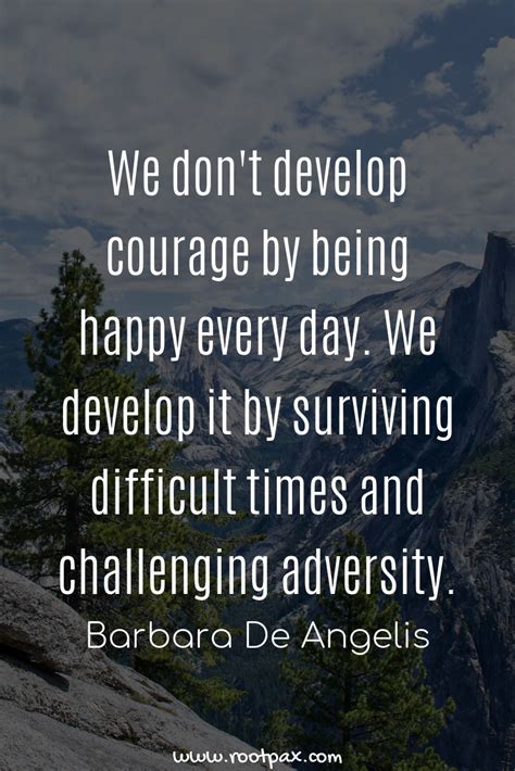 And the triggering mechanism to release energy is desire. Courage, quotes about courage, adversity, failure ...