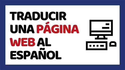 Cómo Traducir Una Página Web Al Español Sin Programas Youtube