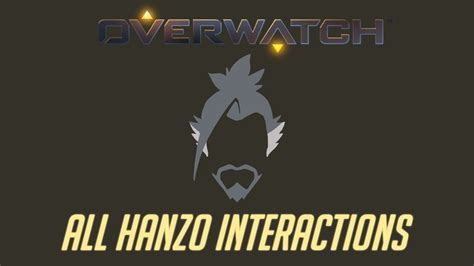 Enemy teams hear hanzo and genji's ults in japanese, however their teammates hear the english translations. Overwatch - All Hanzo Interactions + Unique Kill Quotes - YouTube