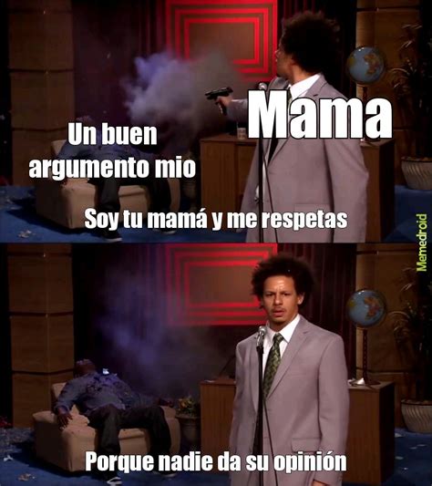 No Mamá No Meme Subido Por Asrieldreemurr123 Memedroid