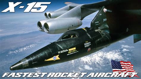 The Fastest Rocket Aircraft In The World X 15 By North American