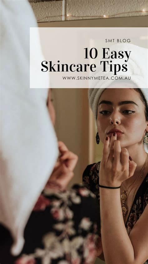 10 Easy Skincare Tips Skin Care 10 Easy Tips