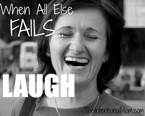 When All Else Failslaugh The Intentional Mom
