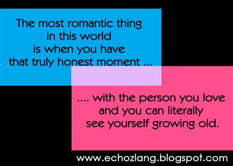 Feel free to share them with us and will be glad to have them posted here. The most romantic thing in this world - Love Quotes | Echoz Lang - Tagalog Quotes Collection