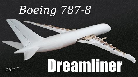 Boeing 787 Dreamliner Rc Airliner Build Video 2 Building The Wings