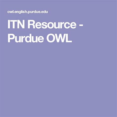 When printing this page, you must include the entire legal notice. ITN Resource - Purdue OWL | Writing lab, Purdue, Online ...