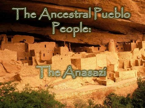 Ppt The Ancestral Pueblo People The Anasazi Powerpoint Presentation