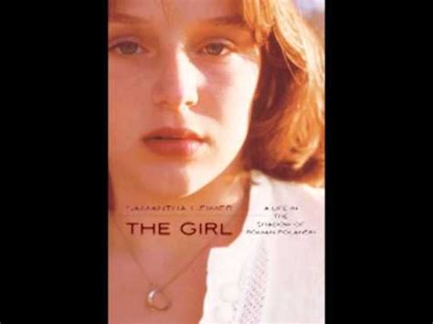 'i have been in touch with him just a little bit by email. The Girl: A Life in the Shadow of Roman Polanski - YouTube
