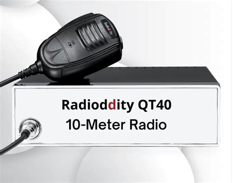 New 10m Radio Radioddity Qt 40 Simonthewizard