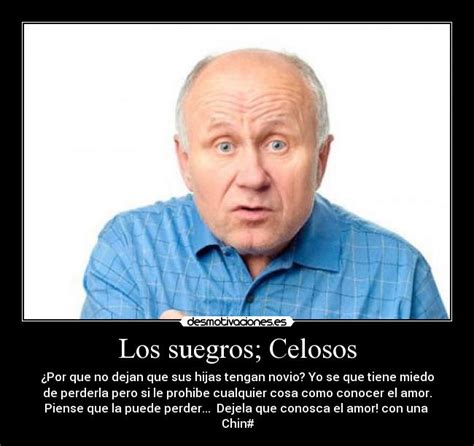 Los Suegros Celosos Desmotivaciones