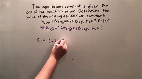 Determining The Value Of The Missing Equilibrium Constant Youtube