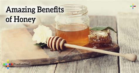 Amazing Benefits Of Honey Positivemed
