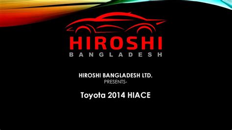 Toyota 2014 Hiace Reconditioned Toyota Car Price In Bangladesh By