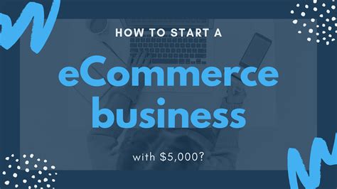 How To Start A Ecommerce Business With 5000 Business Ecommerce