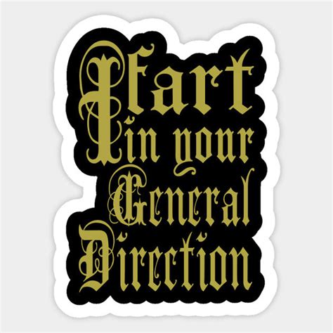 Monty Python I Fart In Your General Direction Color Vinyl Decal