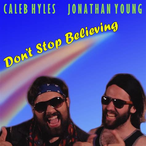 Dont Stop Believing By Caleb Hyles On Spotify