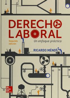 Derecho laboral Un enfoque práctico by Ricardo Mendez Goodreads