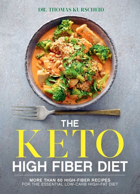 Maybe you would like to learn more about one of these? The Keto High Fiber Diet : More than 60 High-fiber Recipes ...
