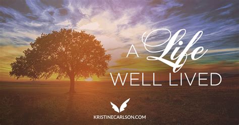 A Life Well Lived Kristine Carlson