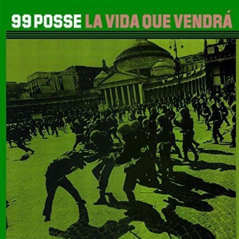 99 Posse La Vida Que Vendra Upcoming Vinyl July 1 2016