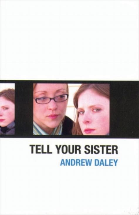 Tell Your Sister — Andrew Daley