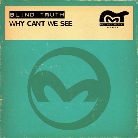 Stream Blind Truth Listen To Why Cant We See Playlist Online For