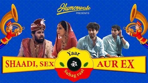 Ep 01 Yaar Ki Suhag Raat Humorwales Shaadi Sex Aur Ex Youtube