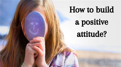 How To Build A Positive Attitude Meltblogs