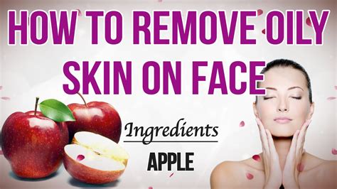 Home Remedy For Oily Skin How To Remove Oily Skin On Face Oily Skin