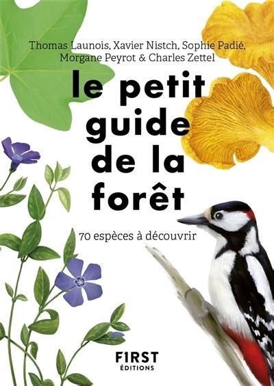 Livre Le petit guide d observation de la forêt First Editions