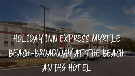 Holiday Inn Express Myrtle Beach-Broadway at the Beach, an IHG Hotel