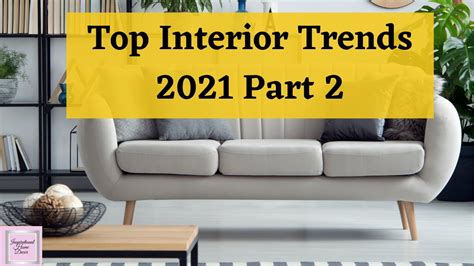 Top Home Decor Trends 2021 Part 2 2021 Interior Design And Home Decor