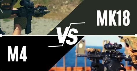 Mk18 Vs M4 Which One Should You Choose