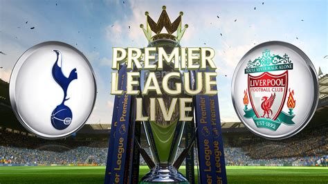 Tottenham Hotspur V Liverpool Preview Jurgen Klopp Eyes Reds Lift Off At The Lane Football