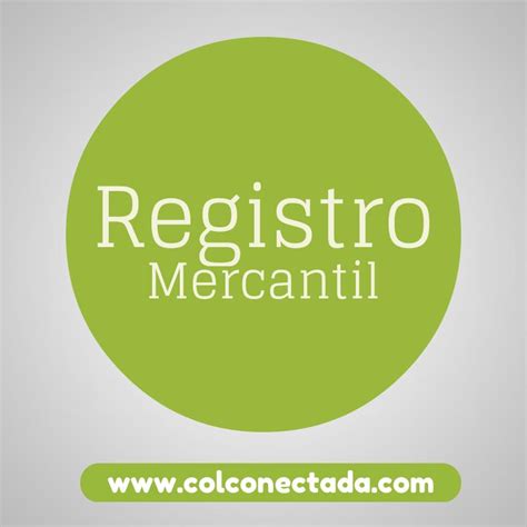 Check spelling or type a new query. Qué es el Registro Mercantil y para qué sirve