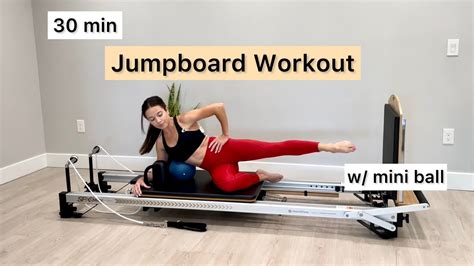 Pilates Reformer Workout Jumpboard 30 Min W Mini Ball Youtube