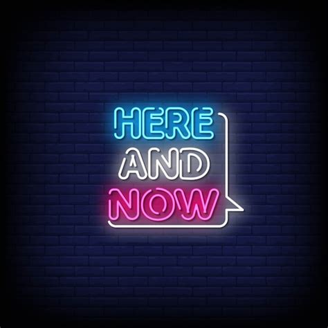 Premium Vector Here And Now Neon Signs Style Text