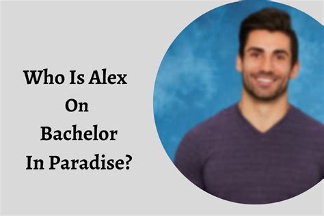 Who Is Alex Bordyukov On Bachelor In Paradise Age Job And Nationality