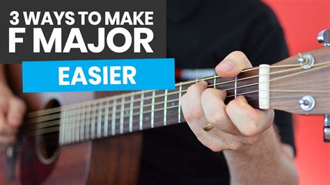 3 Easier Ways To Play The F Major Chord