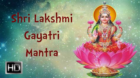 Shri Laxmi Gayatri Mantra Times Powerful Mantra To Unlock The My Xxx