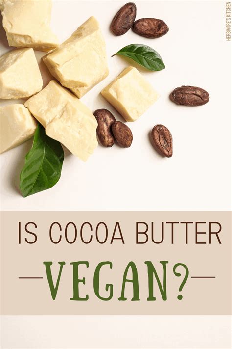 Is Cocoa Butter Vegan
