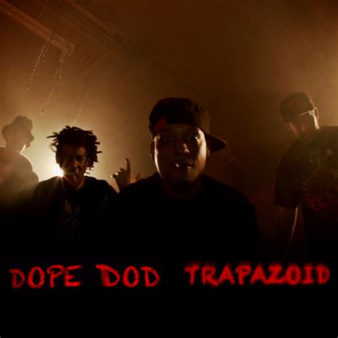 Dope Dod Trapazoid By Dope Dod Free Listening On Soundcloud