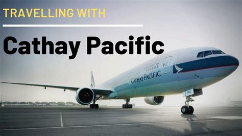 Cathay Pacific Experience Youtube