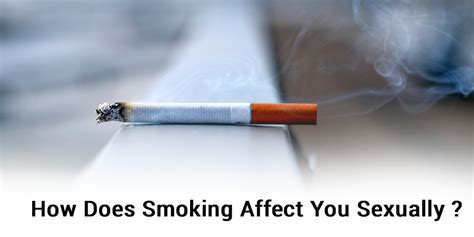 How Does Smoking Affect You Sexually Latest Update 2021