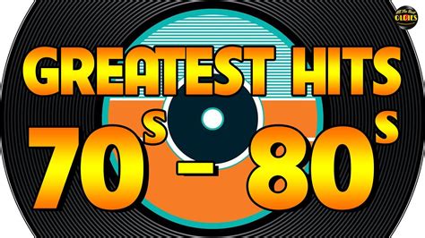 Greatest Hits Of 70s And 80s Best Golden Oldies Songs Of 1970s And