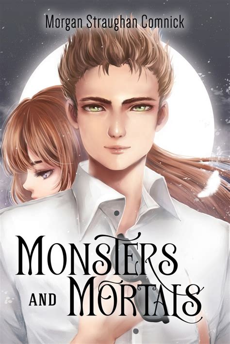 Monsters And Mortals The Hunter And Bringer Book 2 Morgan Straughan